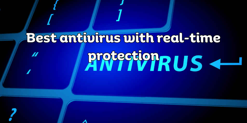 best antivirus with real-time protection