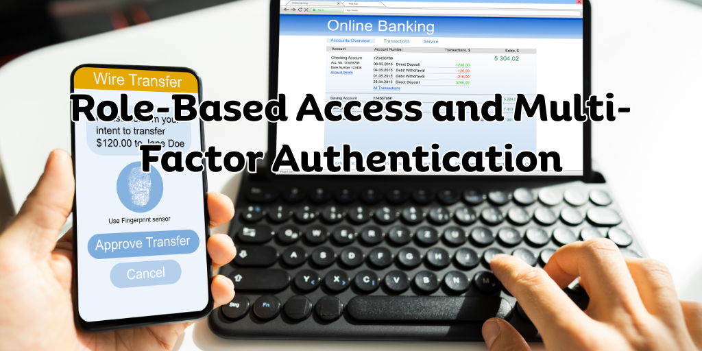 Role-Based Access and Multi-Factor Authentication